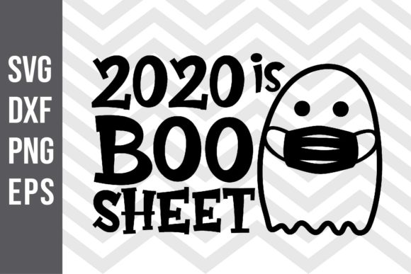 2020 is Boo Sheet Halloween SVG