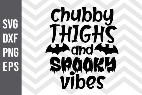 Chubby Thighs and Spooky Vibes SVG