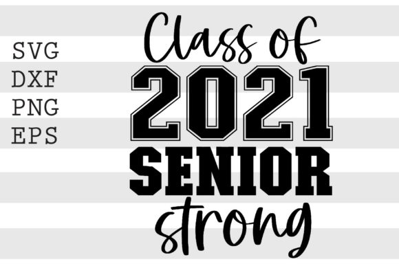 Class of 2021 Senior SVG Review for Real Projects