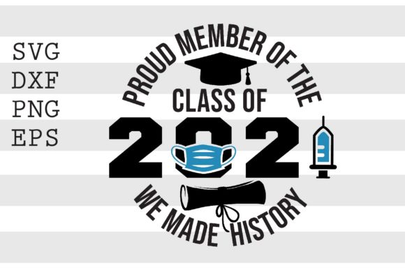 Proud Member Class of 2021 SVG Review for Real Projects
