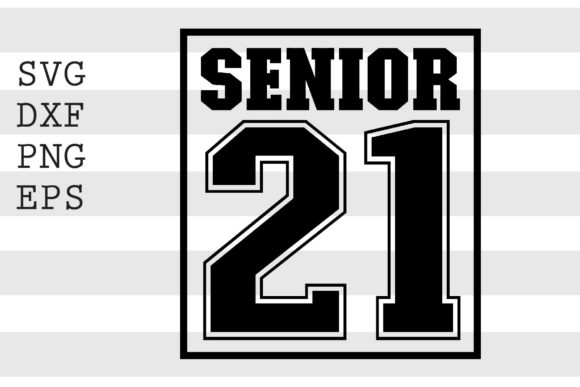 Senior 21 SVG: A Balanced Embroidery Design for Real Projects
