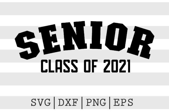 Senior Class 2021 SVG Review: Practical for Real Projects