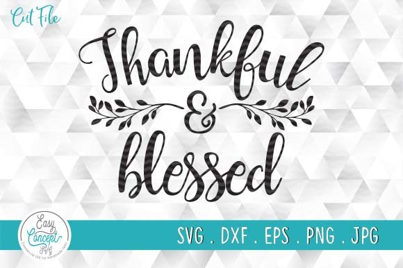 Thankful and Blessed Svg, Thanksgiving Review